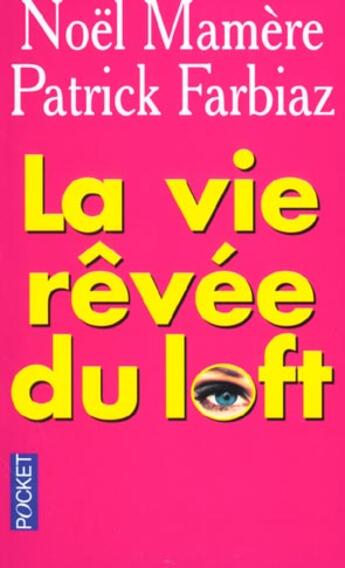 Couverture du livre « La Vie Revee Du Loft » de Noel Mamere aux éditions Pocket