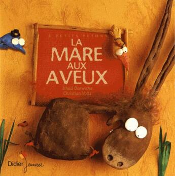 Couverture du livre « La mare aux aveux » de Voltz Christian et Jihad Darwiche aux éditions Didier Jeunesse