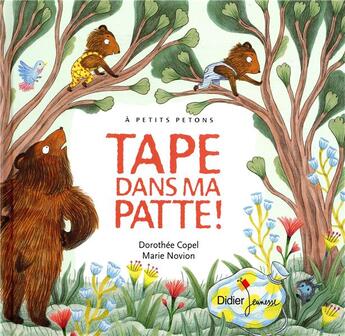 Couverture du livre « Tape dans ma patte ! » de Marie Novion et Dorothee Copel aux éditions Didier Jeunesse