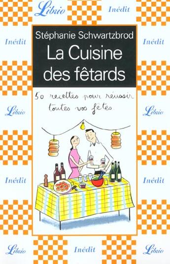 Couverture du livre « La cuisine des fetards » de Schwartzbrod S. aux éditions J'ai Lu