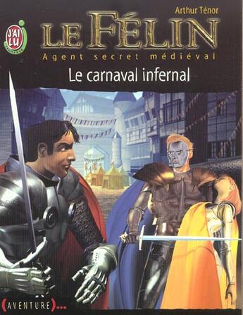 Couverture du livre « Felin t11 - le carnaval infernal (le) » de Arthur Ténor aux éditions J'ai Lu