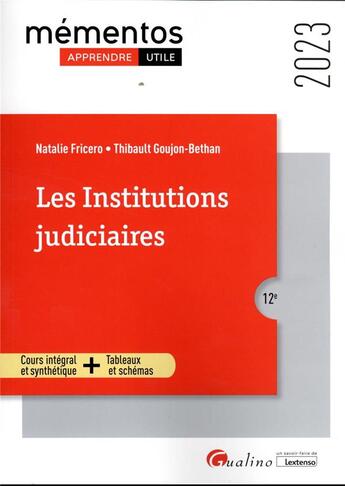 Couverture du livre « Les institutions judiciaires : les principes fondamentaux de la justice ; les organes de la justice ; les acteurs de la justice (édition 2023) » de Thibault Goujon-Bethan et Nathalie Fricero aux éditions Gualino