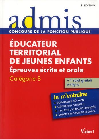 Couverture du livre « Concours éducateur territorial de jeunes enfants ; épreuves écrites et orale ; catégorie B ; je m'entraîne (2e édition) » de Luc Deslandes aux éditions Vuibert