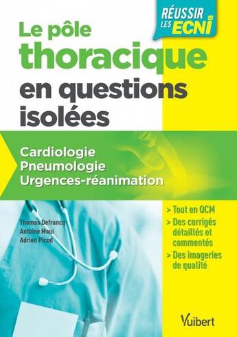 Couverture du livre « Réussir les ECNI ; le pôle thoracique en questions isolées ; cardiologie, pneumologie, urgences-réanimation » de Adrien Picod et Thomas Defrancq et Antoine Moui aux éditions Vuibert