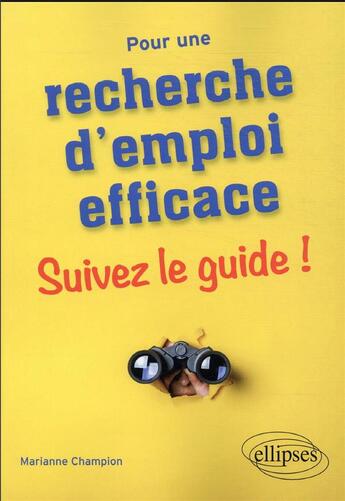 Couverture du livre « Pour une recherche d'emploi efficace : suivez le guide ! » de Marianne Champion aux éditions Ellipses