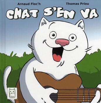 Couverture du livre « Chat s'en va » de Floch-A+Priou-T aux éditions Carabas