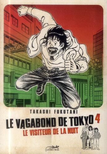 Couverture du livre « Le vagabond de Tokyo Tome 4 : le visiteur de la nuit » de Takashi Fukutani aux éditions Le Lezard Noir