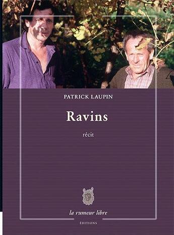 Couverture du livre « Ravins » de Laupin Patrick aux éditions La Rumeur Libre