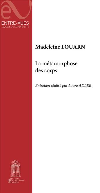 Couverture du livre « La metamorphose des corps » de Louarn Madeleine aux éditions Editions Universitaires D'avignon