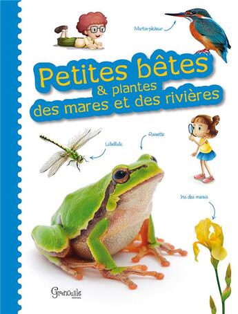 Couverture du livre « Petites bêtes des mares et des rivières » de  aux éditions Grenouille