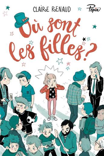 Couverture du livre « Où sont les filles ? » de Claire Renaud aux éditions Sarbacane