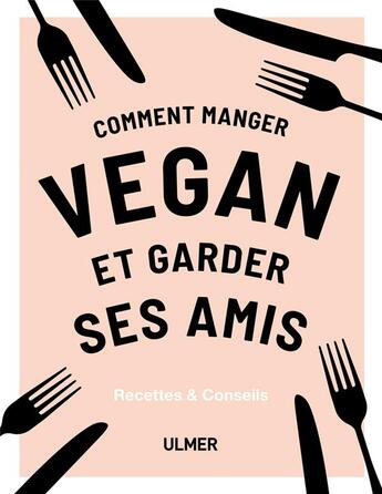 Couverture du livre « Comment manger vegan et garder ses amis » de Annie Nichols aux éditions Eugen Ulmer