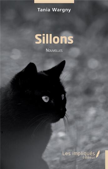 Couverture du livre « Sillons : Nouvelles » de Tania Wargny aux éditions Les Impliques