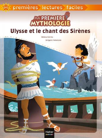 Couverture du livre « Ma première mythologie : Ulysse et le chant des sirènes adapté » de Helene Kerillis aux éditions Hatier