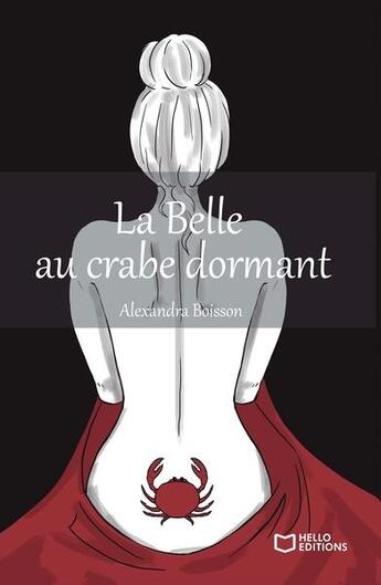 Couverture du livre « La belle au crabe dormant » de Alexandra Boisson aux éditions Hello Editions