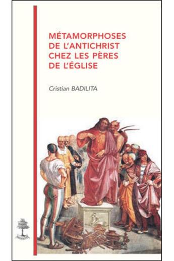 Couverture du livre « TH n°116 - Métamorphoses de l'Antichrist chez les pères de l'église » de Badilita Cristian aux éditions Beauchesne