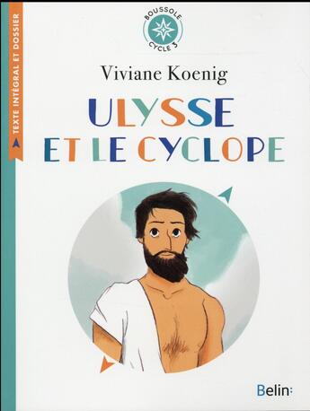 Couverture du livre « Ulysse et le cyclope ; cycle 3 » de Viviane Koening aux éditions Belin