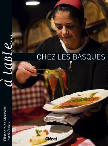Couverture du livre « À table... chez les Basques » de De Meurville+Amiard aux éditions Glenat