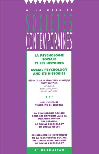 Couverture du livre « SOCIETES CONTEMPORAINES t.13 : la psychologie sociale et ses histoires » de Societes Contemporaines aux éditions L'harmattan