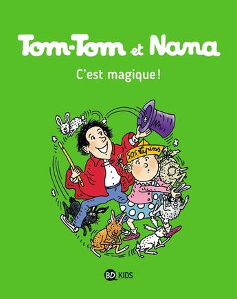 Couverture du livre « Tom-Tom et Nana Tome 21 : c'est magique ! » de Bernadette Despres et Jacqueline Cohen aux éditions Bd Kids