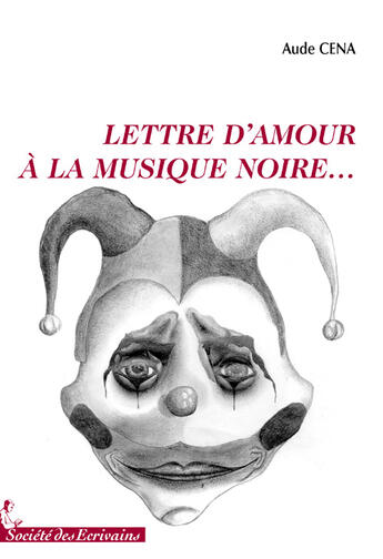 Couverture du livre « Lettre d'amour à la musique noire... » de Aude Cena aux éditions Societe Des Ecrivains