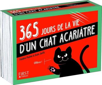 Couverture du livre « 365 jours de la vie d'un chat acariatre » de Frederic Pouhier et Susie Jouffa et François Warzala aux éditions First