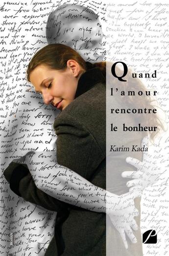 Couverture du livre « Quand l'amour rencontre le bonheur » de Karim Kada aux éditions Editions Du Panthéon