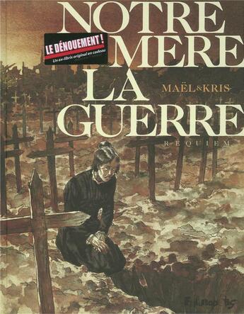 Couverture du livre « Notre Mère la Guerre t.4 ; requiem » de Kris et Mael aux éditions Futuropolis