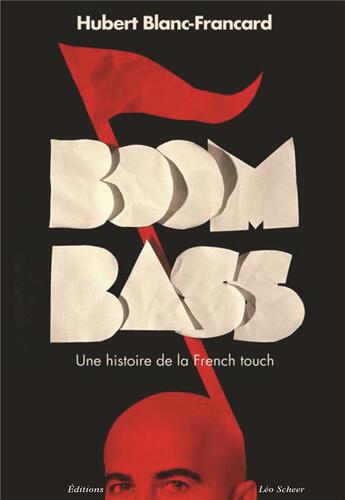 Couverture du livre « Boombass, une histoire de la french touch » de Hubert Blanc-Francard aux éditions Leo Scheer