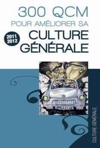 Couverture du livre « 300 QCM pour améliorer sa culture générale (édition 2011/2012) » de  aux éditions Studyrama