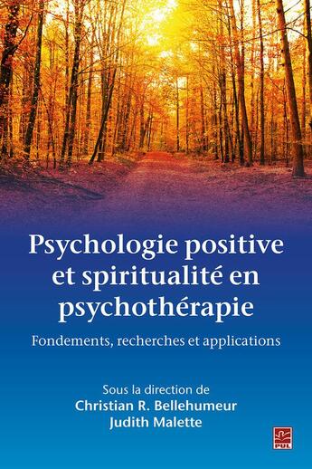 Couverture du livre « Psychologie positive et spiritualité en psychothérapie » de Bellehumeur Christia aux éditions Presses De L'universite De Laval