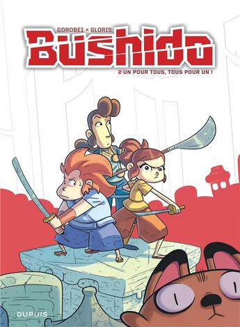 Couverture du livre « Bushido Tome 2 : un pour tous, tous pour un ! » de Thierry Gloris et Gorobei aux éditions Dupuis