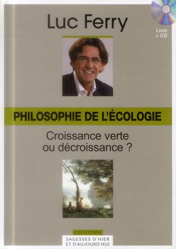 Couverture du livre « Philosophie de l'écologie ; croissance verte ou décroissance » de  aux éditions Societe Du Figaro