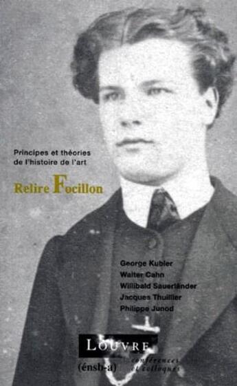 Couverture du livre « Relire Focillon ; principes et théories de l'histoire de l'art » de  aux éditions Ensba