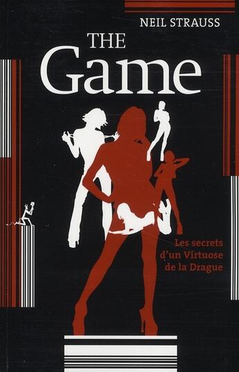 Couverture du livre « The game ; pénétrez les secrets des artistes de la drague » de Neil Strauss aux éditions Au Diable Vauvert