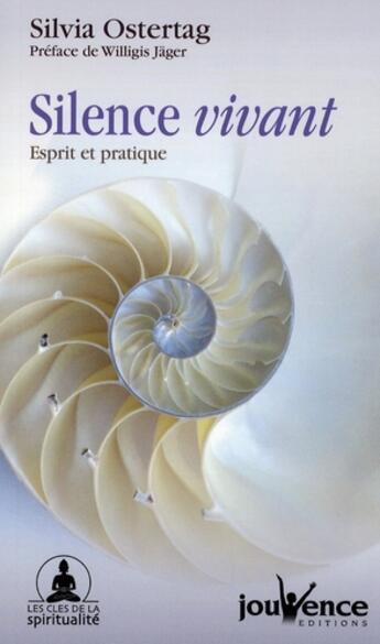 Couverture du livre « Le silence vivant ; un chemin de paix » de Ostertag aux éditions Jouvence