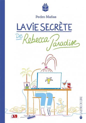 Couverture du livre « La vie secrete de Rebecca Paradise » de Pedro Manas aux éditions La Joie De Lire