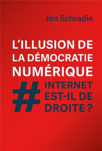 Couverture du livre « L'illusion de la démocratie numérique » de Jen Schradie aux éditions Quanto