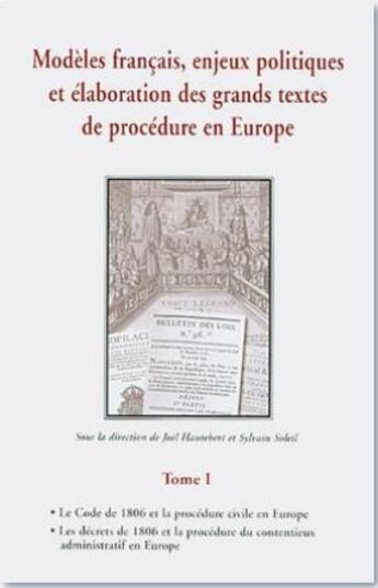 Couverture du livre « Modèles français, enjeux politiques et élaboration des grands textes de procédure en Europe t.1 » de Joel Hautebert aux éditions Editions Juridiques Et Techniques