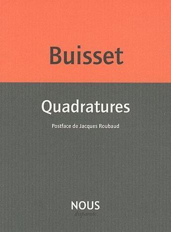 Couverture du livre « Quadratures » de Dominique Buisset aux éditions Nous