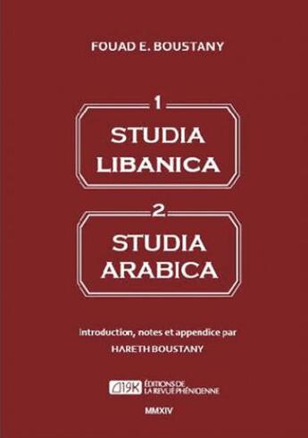 Couverture du livre « Studia libanica ; studia arabica » de Fouad E. Boustany aux éditions Revue Phenicienne