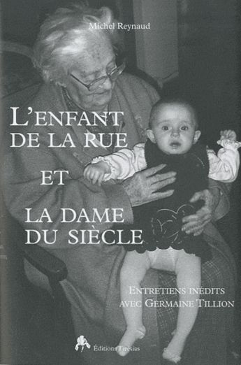 Couverture du livre « L'enfant de la rue et la dame du siècle » de Michel Reynaud aux éditions Tiresias
