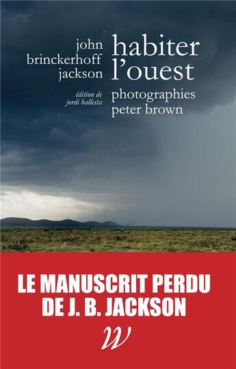 Couverture du livre « Habiter l'ouest » de Peter Brown et John Brinckerhoff Jackson aux éditions Wildproject