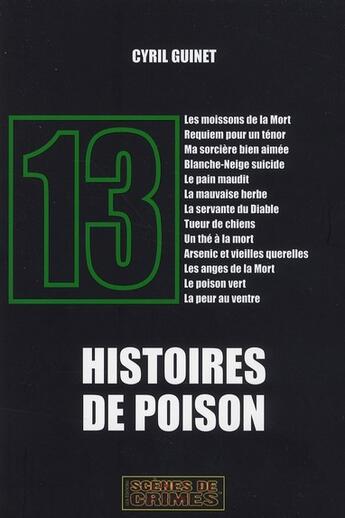 Couverture du livre « Treize histoires de poisons » de Guinet C aux éditions Scenes De Crime