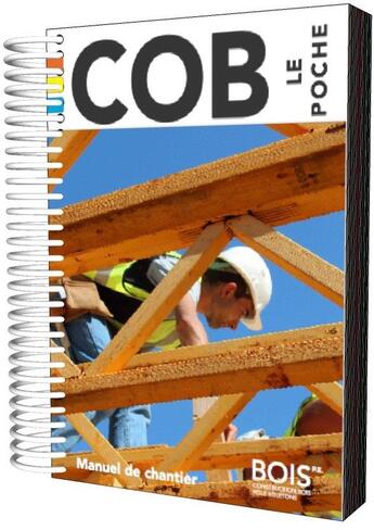 Couverture du livre « COB le poche : manuel de chantier » de  aux éditions Bois Pe