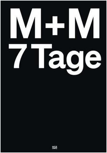 Couverture du livre « M + m 7 tage » de Heimann/Schwantes aux éditions Hatje Cantz