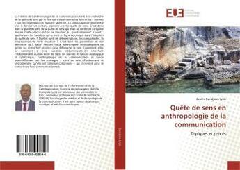 Couverture du livre « Quête de sens en anthropologie de la communication : Topiques et procès » de Achille Bundjoko Iyolo aux éditions Editions Universitaires Europeennes