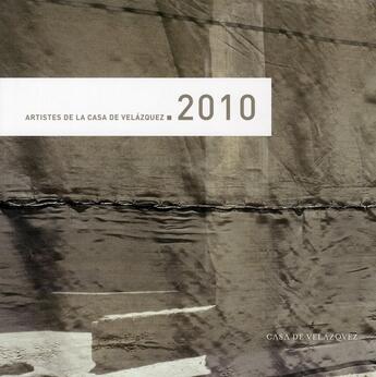 Couverture du livre « Artistes de la casa de Velázquez 2010 » de  aux éditions Casa De Velazquez