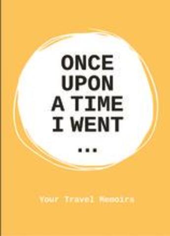 Couverture du livre « Once upon a time i went » de Bakker Lavinia aux éditions Bis Publishers