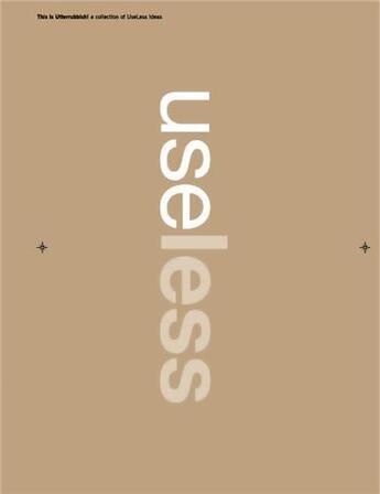 Couverture du livre « This is utterubbish! a collection of useless ideas » de Tan Jackson aux éditions Gingko Press